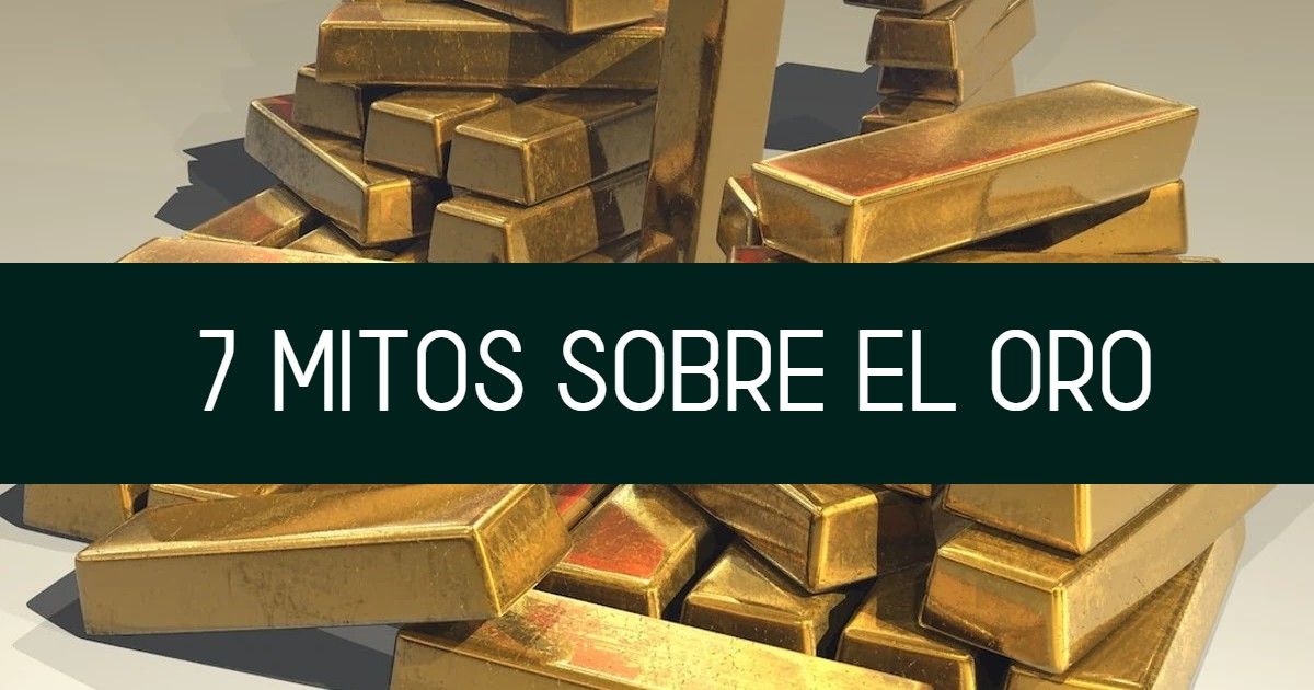 mitos sobre el oro